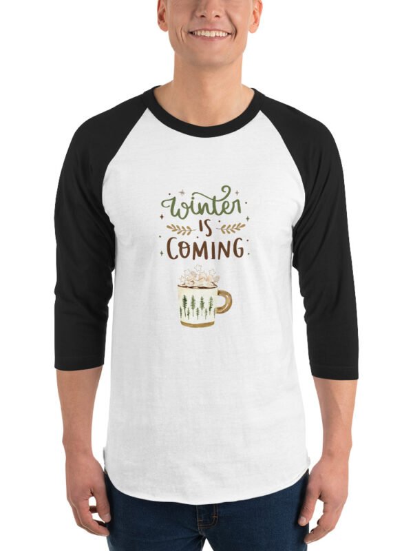 Winter Is Coming 3/4 sleeve raglan shirt