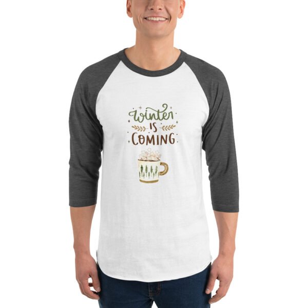 Winter Is Coming 3/4 sleeve raglan shirt