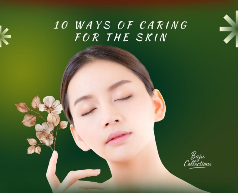 10 Ways Of Caring For The Skin: Simple & Proven Tips 10 Ways of Caring for the Skin to get beautiful skin